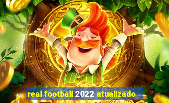 real football 2022 atualizado